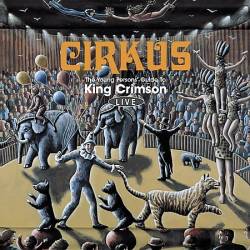 King Crimson : Cirkus